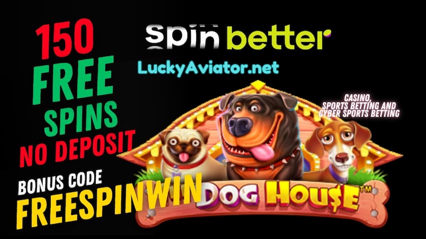 Promotional image for Spinbetter Casino featuring 150 free spins with no deposit required in The Dog House slot. The bonus code "FREESPINWIN" is prominently displayed, accompanied by text highlighting casino gaming, sports betting, and esports betting. The image includes the Spinbetter logo and references to LuckyAviator.net, set against a vibrant slot game background with cartoon dog characters.